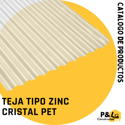 TEJA TIPO ZINC CRISTAL PET